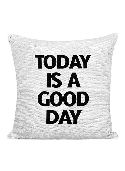 اشتري وسادة مزينة بالترتر مطبوع عليها عبارة "Today Is a Good Day" أبيض/أسود 16x16 بوصة في الامارات