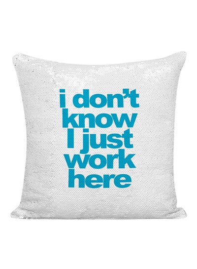 Buy I Don't Know I Just Work Here Sequined Pillow polyester White/Blue 16x16inch in UAE