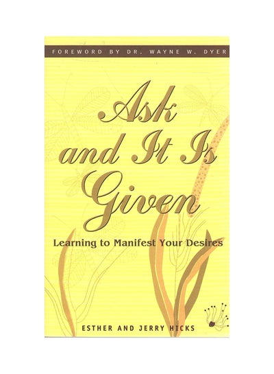 Buy Ask And It Is Given - Paperback English by Esther Hicks in UAE