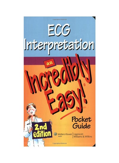 Buy ECG Interpretation: An Incredibly Easy Pocket Guide Paperback English by Wolters Kluwer - 05 Aug 2009 in Egypt