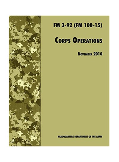 اشتري FM 3-92 (FM 100-15) Corps Operations: November 2010 paperback english - 26-Nov-10 في الامارات