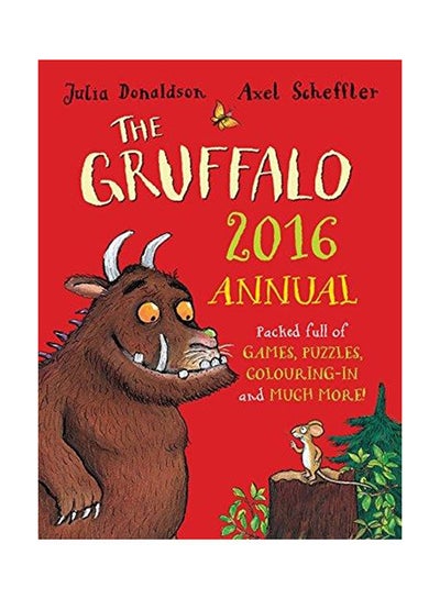 Buy The Gruffalo Annual 2016 - Hardcover English by Julia Donaldson - 30/07/2015 in UAE