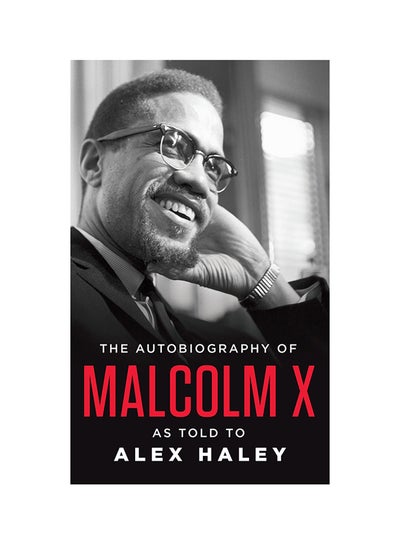 Buy The Autobiography Of Malcolm X: As Told To Alex Haley - Paperback English by Malcolm X - 11/1992 in UAE