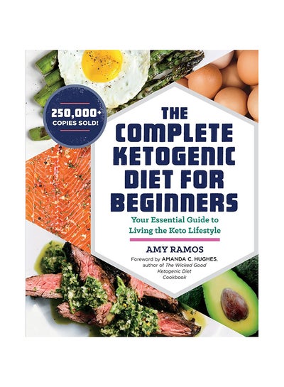 Buy The Complete Ketogenic Diet For Beginners Paperback English by Amy Ramos - 20-Dec-16 in UAE