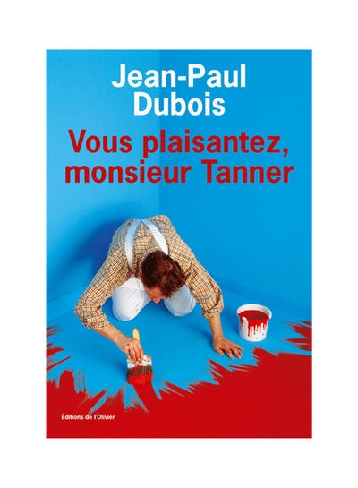 Buy Vous Plaisantez, Monsieur Tanner printed_book_paperback french in UAE