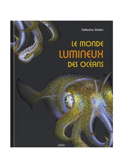 Buy Le Monde Lumineux Des OcéAns printed_book_album french in UAE