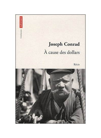 Buy A Cause Des Dollars - Paperback French by Joseph Conrad - 2010 in UAE