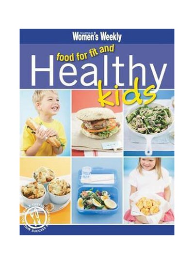 اشتري Food For Fit And Healthy Kids غلاف ورقي عادي في الامارات