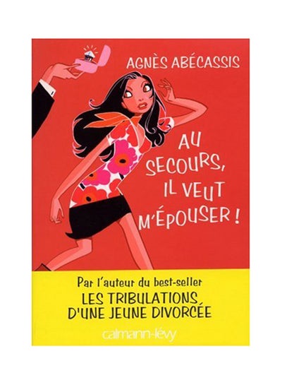 Buy Au Secours, Il Veut M'éPouser ! printed_book_paperback french - 2007 in UAE