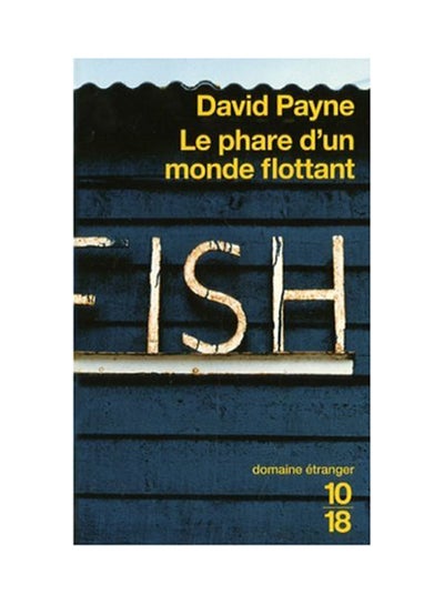 Buy Le Phare D'Un Monde Flottant - Paperback French by David Payne in UAE