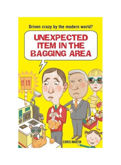 Buy Unexpected Item in the Bagging Area - Hardcover English by Chris Martin - 1/6/2013 in UAE