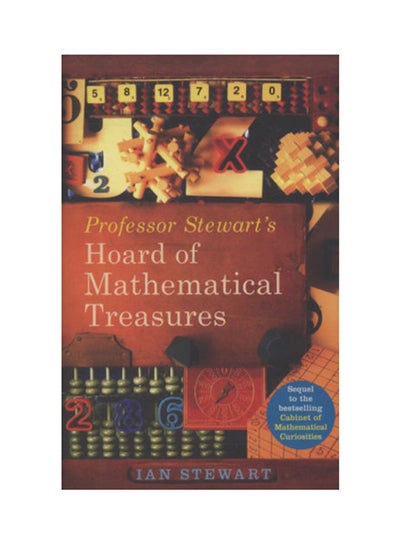 Buy Professor Stewart's Hoard of Mathematical Treasures - Hardcover English by Ian Stewart - 8/10/2009 in UAE