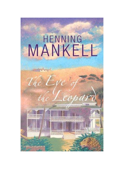 Buy The Eye of the Leopard - Paperback English by Henning Mankell - 2008 in UAE