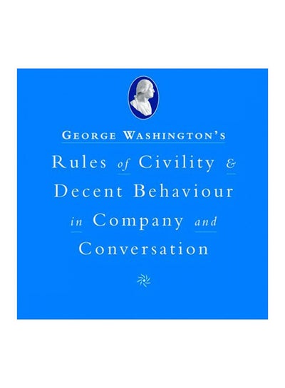 اشتري George Washington's Rules of Civility and Decent Behaviour غلاف مقوى في الامارات