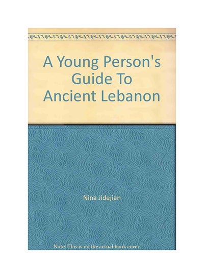 اشتري A Young Person's Guide To Ancient Lebanon غلاف مقوى في الامارات