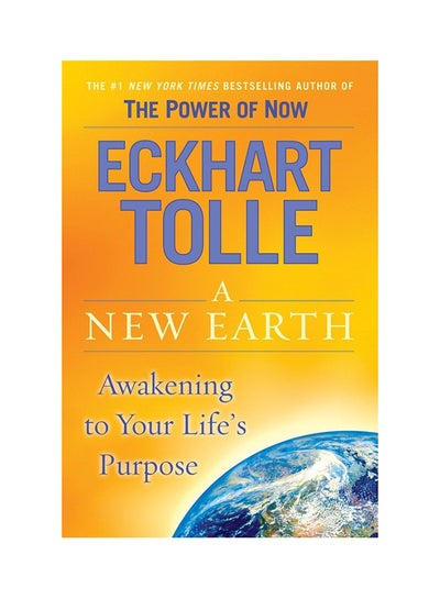 Buy A New Earth: Awakening To Your Life's Purpose hardcover english - 11-Oct-05 in UAE