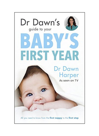 اشتري Dr Dawn's Guide To Your Baby's First Year Paperback في الامارات