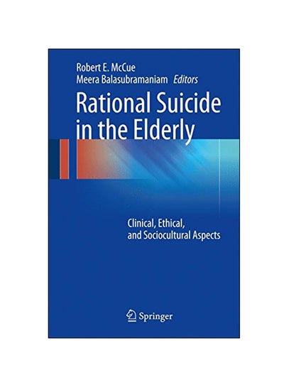 Buy Rational Suicide In The Elderly: Clinical, Ethical, And Sociocultural Aspects hardcover english - 08 Nov 2016 in UAE