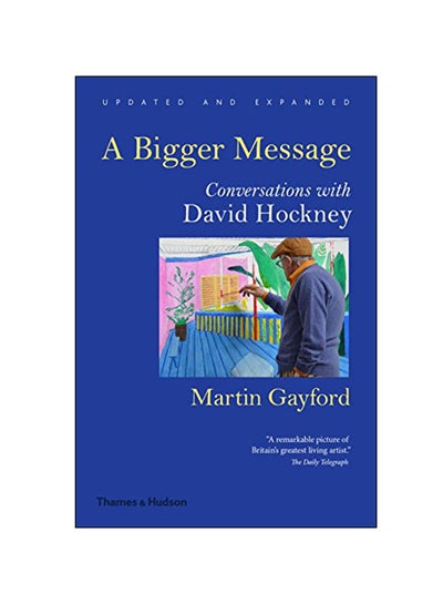 Buy Bigger Message: Conversations With David Hockney paperback english - 24 Oct 2017 in UAE