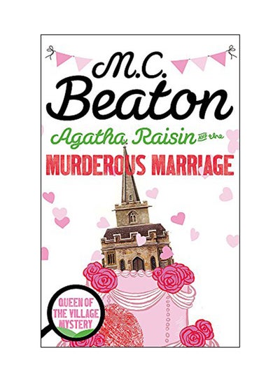 اشتري Agatha Raisin And The Murderous Marriage: Queen Of The Village Mystery Paperback في الامارات