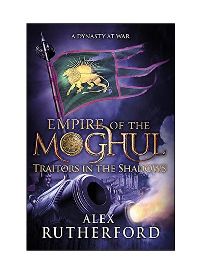 Buy Empire Of The Moghul: Traitors In The Shadows paperback english - 19 Nov 2015 in UAE