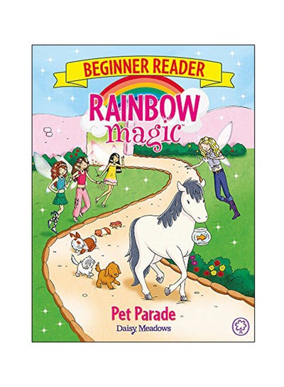 اشتري Rainbow Magic: Pet Parade Paperback الإنجليزية by Daisy Meadows - 05 Oct 2017 في الامارات