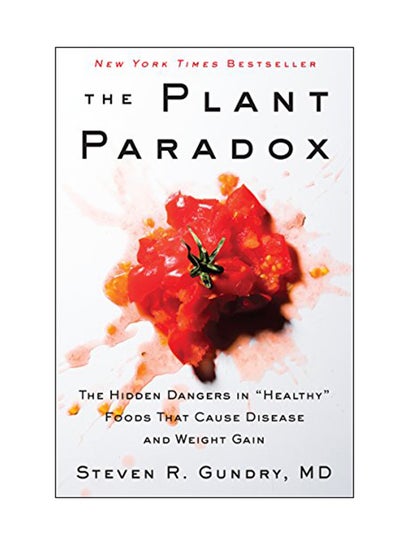 اشتري The Plant Paradox: The Hidden Dangers In "Healthy" Foods That Cause Disease And Weight Gain Hardcover في الامارات