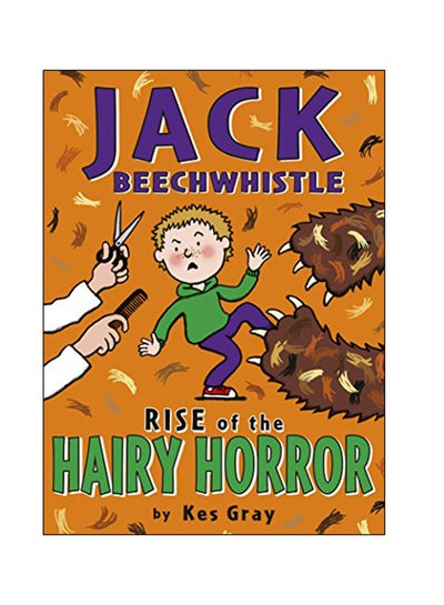 اشتري Jack Beechwhistle: Rise Of The Hairy Horror Paperback الإنجليزية by Kes Gray - 05 Oct 2017 في الامارات