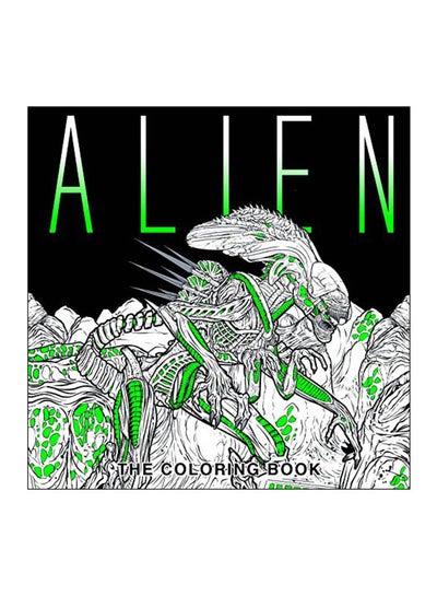 Buy Alien : The Coloring Book paperback english - 09 May 2017 in UAE