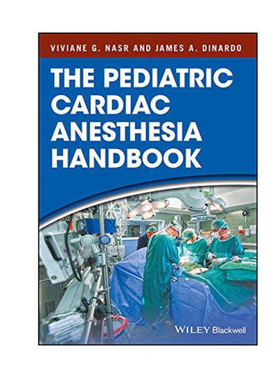 Buy The Pediatric Cardiac Anesthesia Handbook paperback english - 24 Apr 2017 in UAE