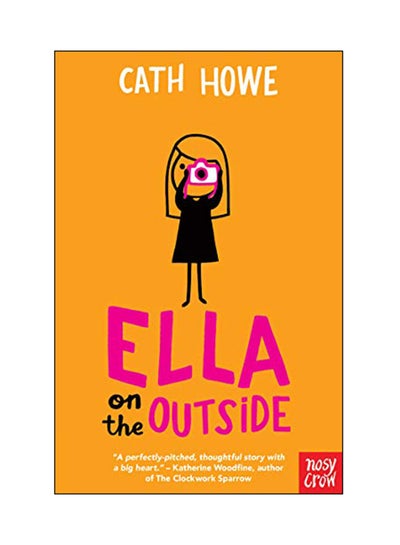 اشتري Ella On The Outside Paperback الإنجليزية by Cath Howe - 03 May 2018 في الامارات