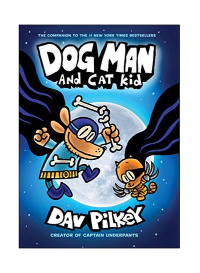 Buy Dog Man And Cat Kid Hardcover English by Dav Pilkey - December 26, 2017 in Saudi Arabia