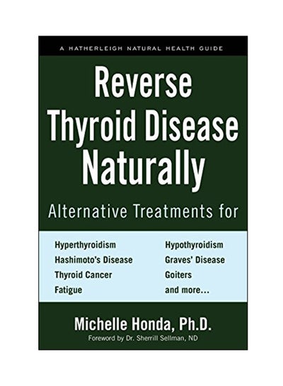 Buy Reverse Thyroid Disease Naturally Paperback English by Michelle Honda - 28 Jun 2018 in UAE