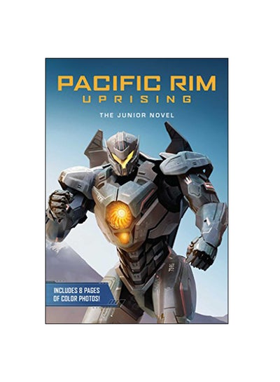 Buy Pacific Rim Uprising: The Junior Novel paperback english - 10 Apr 2018 in Saudi Arabia