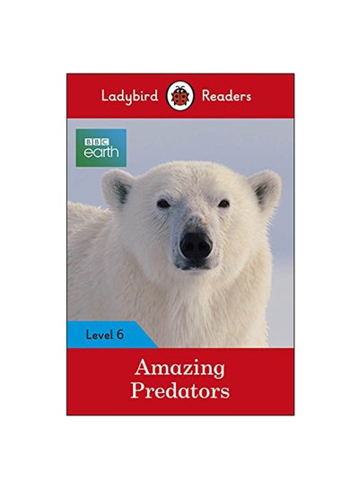 اشتري Ladybird Readers Amazing Predators Paperback الإنجليزية - 1 Oct 2018 في السعودية