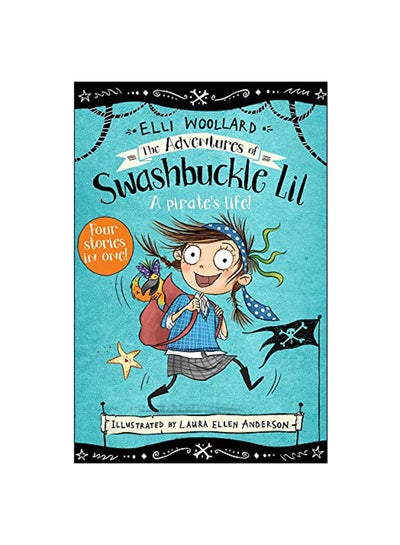 Buy The Adventures Of Swashbuckle Lil: A Pirate's Life! paperback english - 08 Mar 2018 in UAE