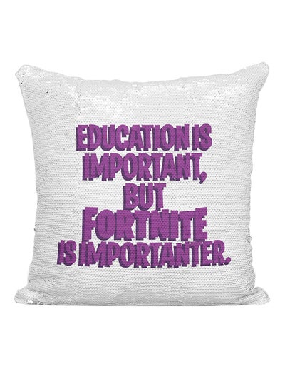 Education Is Important But Fortnite Is Importanter Sequined Cushion White Purple Silver 16x16inch price in UAE Noon UAE kanbkam