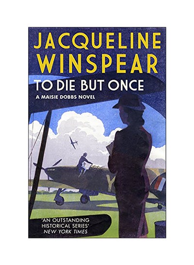 Buy To Die But Once Paperback English by Jacqueline Winspear - 2018 in UAE