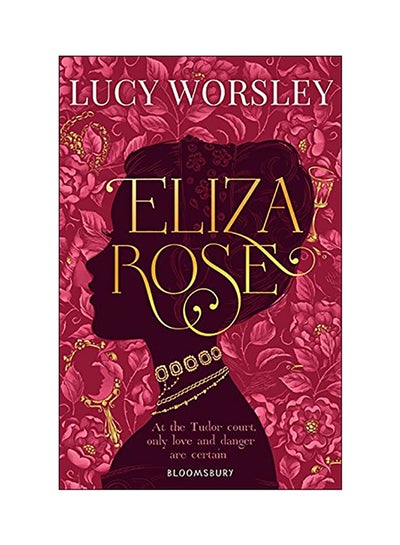 اشتري Eliza Rose Paperback English by Lucy Worsley - 2018 في الامارات