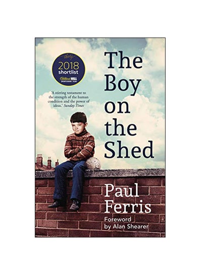 Buy The Boy On The Shed Paperback English by Paul Ferris - 10-Jan-19 in UAE