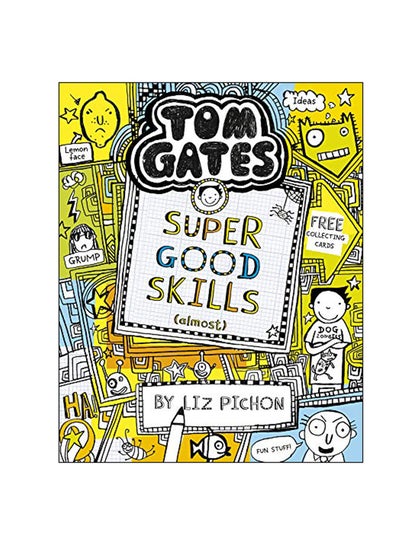 Buy Tom Gates: Super Good Skills (Almost…) Paperback English by Liz Pichon - 3-Jan-19 in UAE