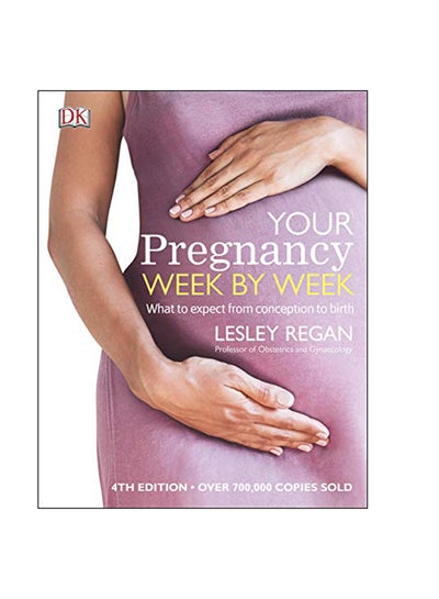 Buy Your Pregnancy Week By Week : What To Expect From Conception To Birth hardcover english - 7-Feb-19 in UAE