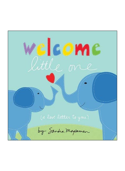 اشتري Welcome Little One Hardcover الإنجليزية by Sandra Magsamen - 2015 في الامارات