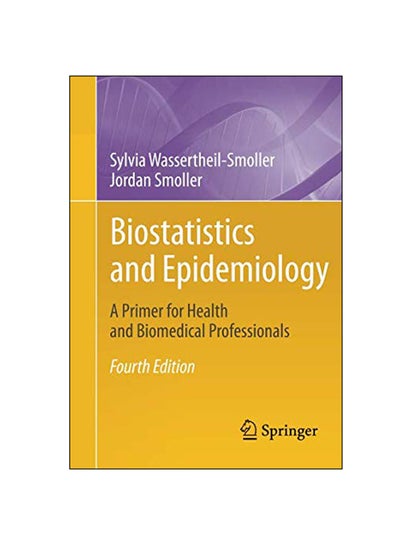 Buy Biostatistics and Epidemiology Paperback English by Sylvia Wassertheil Smoller - 2015 in Egypt