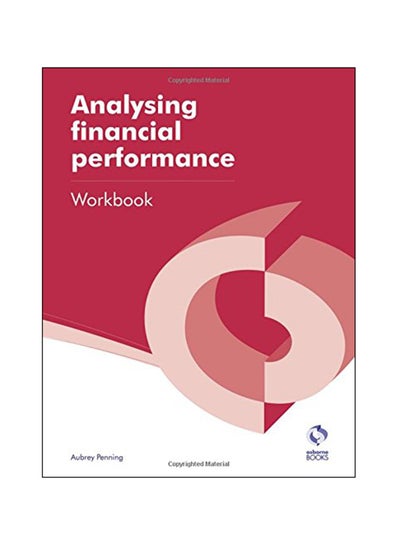 Buy Analysing Financial Performance Workbook Paperback English by Aubrey Penning - 2013 in UAE