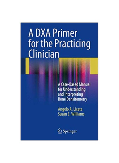 Buy DXA Primer For The Practicing Clinician Paperback in UAE