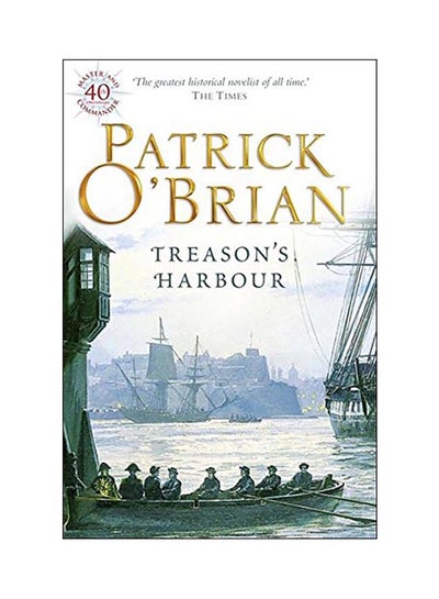 اشتري Treason's Harbour Paperback English by Patrick O'Brian - 16 Dec 1996 في الامارات