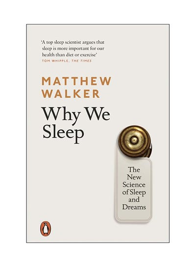 Buy Why We Sleep Paperback English by Matthew Walker - 4-Jan-18 in UAE