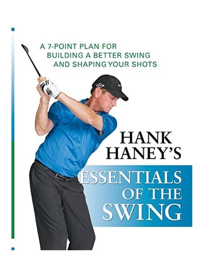 اشتري Hank Haney's Essentials Of The Swing Paperback في الامارات