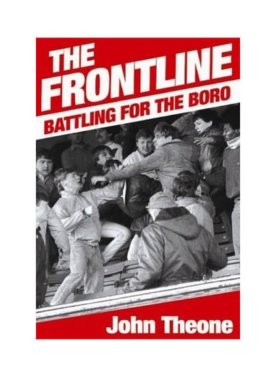 اشتري The Frontline: The Inside Story Of A Football Firm paperback english - 1 Oct 2003 في السعودية